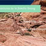 {Road Trip Mars 2018 – jour 3} Le sublime Red Rock Canyon à côté de Las Vegas {Vidéo} {Road Trip Mars 2018 – jour 3} Le sublime Red Rock Canyon à côté de Las Vegas {Vidéo}
